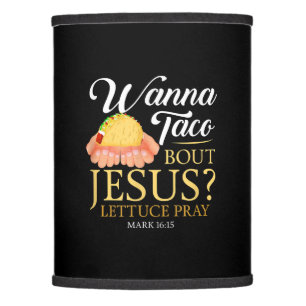 Funny Christian gift Wanna Taco Bout Jesus Lover Lamp Shade