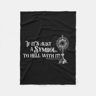 Funny Christian If It's A Symbol To Hell With It F Fleece Blanket