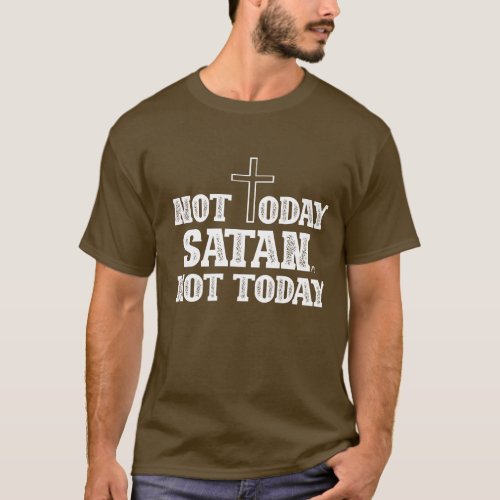 Funny Christian Not Today Satan Shirt tshirt