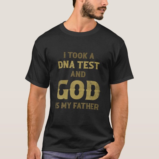 Funny Christian Pastor God Is My Father Faith T-Shirt (Front)