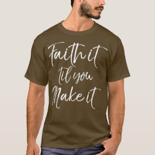 Funny Christian Pun Quote for Women Fah  Til You T-Shirt