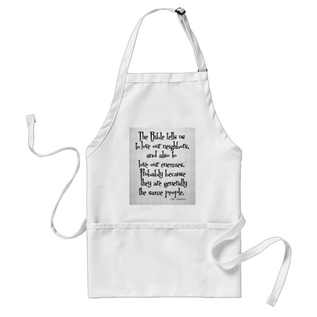 Funny Christian Religious Quote GK Chesterton Adult Apron (Front)