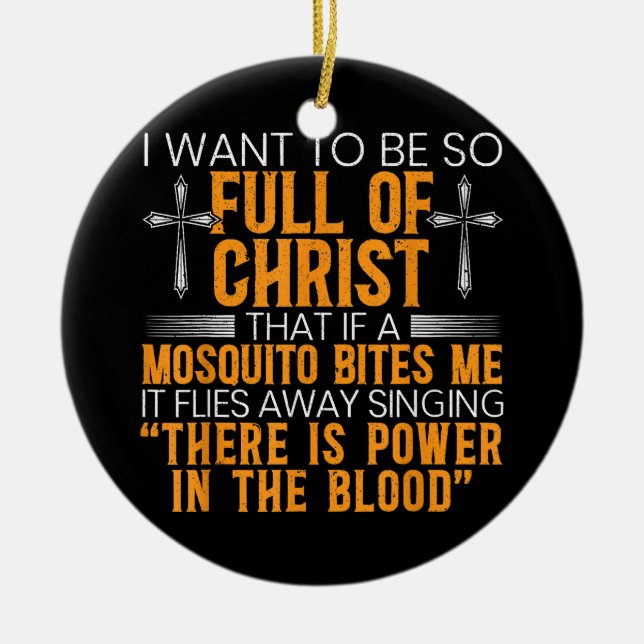 Funny Christian Religious Servant Of God Faithful  Ceramic Ornament (Front)