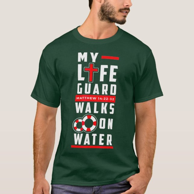 Funny Christian t shirts - Lifeguard Walks on (Front)