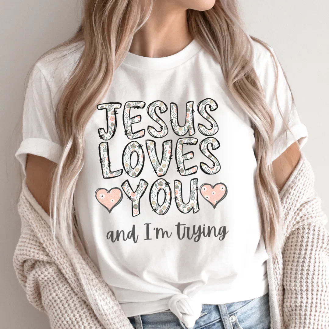 Funny Christian Tee, Jesus Loves You and I'm Tryin T-Shirt (Creator Uploaded)