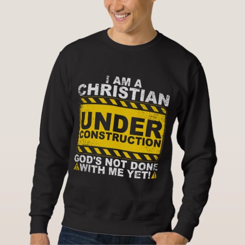 Funny Christian Under Construction Gift Catholic M Sweatshirt