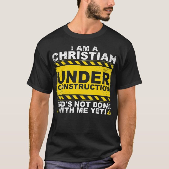 Funny Christian Under Construction Gift Catholic M T-Shirt (Front)