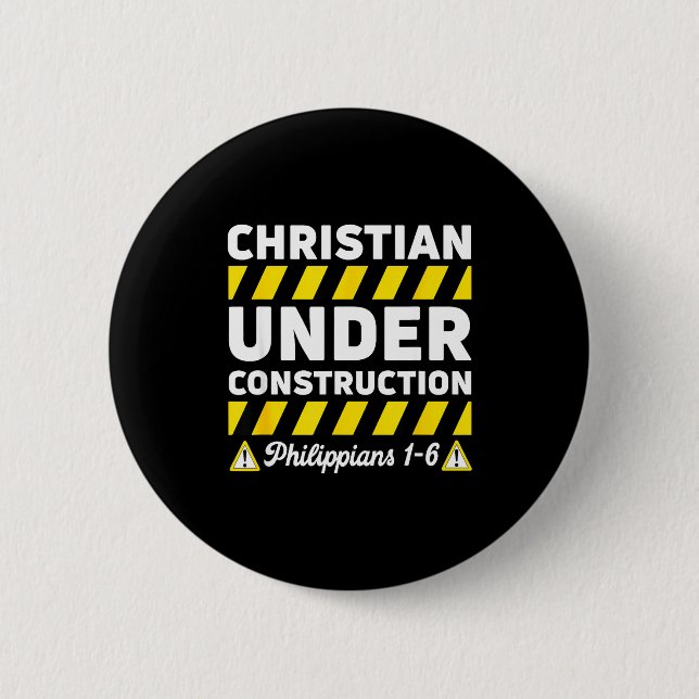 Funny Christian Under Construction Philipans 1-6 S Button (Front)