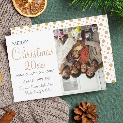 Funny Christmas 2023 What Could Go Wrong Photo Holiday Card