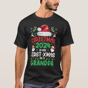 Funny Christmas 2024 Is My First Xmas As A Grandpa T-Shirt