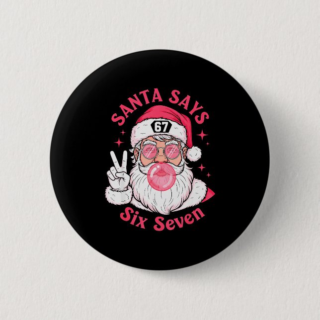 Funny Christmas 67 Meme Brain Rot Santa Claus Xmas Button (Front)