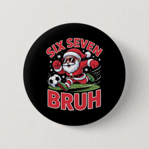 Funny Christmas 67 Meme Bruh Soccer Santa Xmas Paj Button