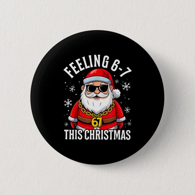 Funny Christmas 6-7 67 Six Seven Christmas Kids Te Button (Front)