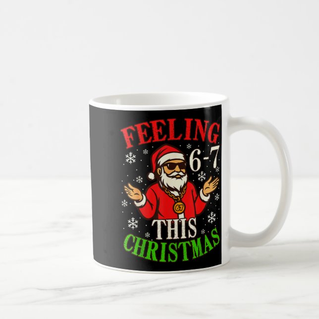 Funny Christmas 6-7 67 Six Seven Christmas Kids Te Coffee Mug (Right)