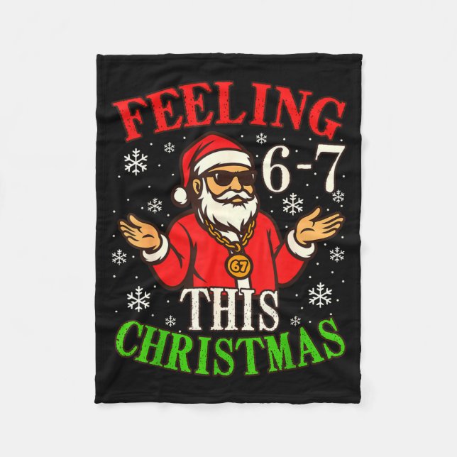 Funny Christmas 6-7 67 Six Seven Christmas Kids Te Fleece Blanket (Front)