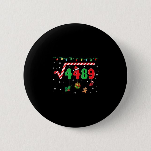 Funny Christmas 6 7 Math Teacher 67 Meme Square Ro Button (Front)