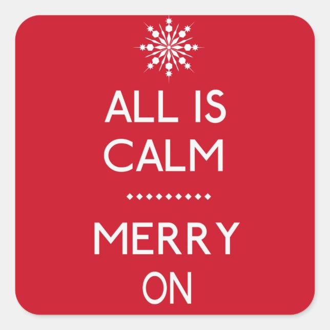 Funny Christmas All Is Calm ID588 Square Sticker (Front)