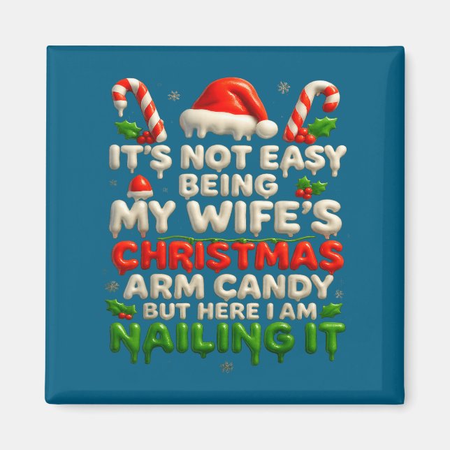 Funny Christmas Arm Candy Husband Holiday Couple H Magnet (Front)
