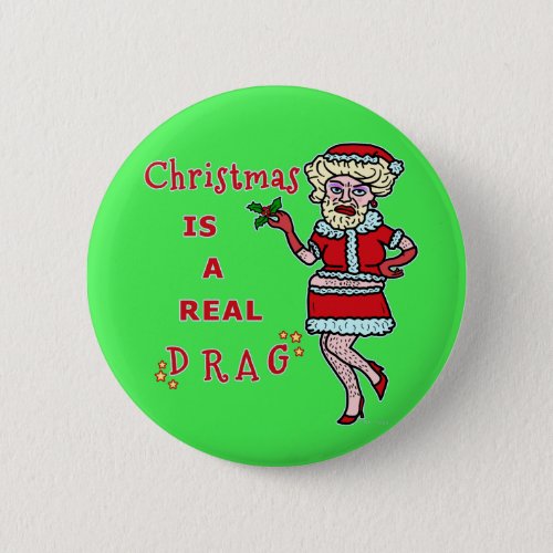 Funny Christmas Bah Humbug Santa in Drag Button