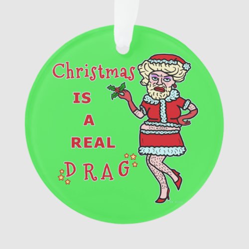 Funny Christmas Bah Humbug Santa in Drag Ornament