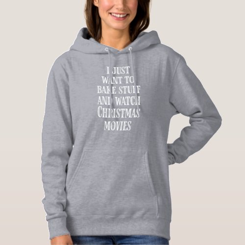 Funny Christmas Baking and Movies Quote  Hoodie