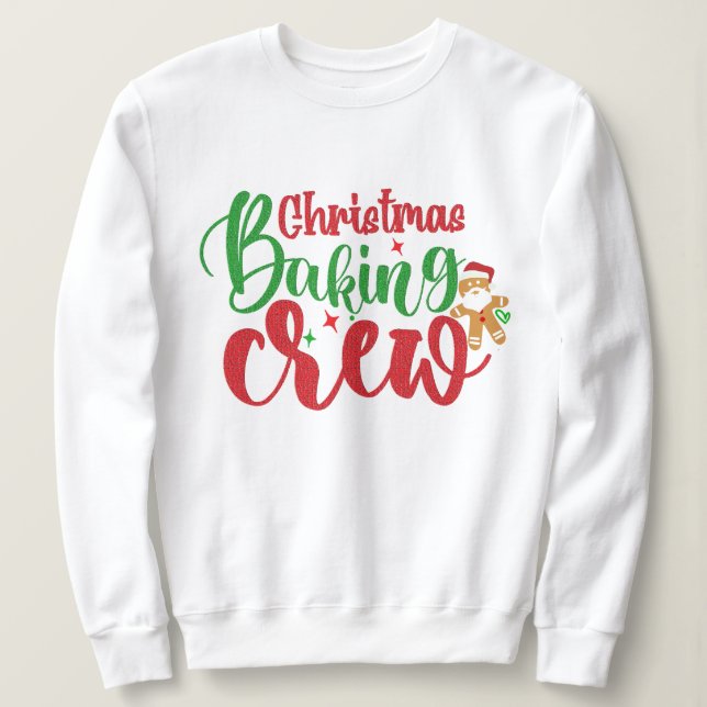 Funny Christmas Baking Crew Sweatshirt - Family (Design Front)