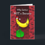 Funny Christmas Banana Santa Holiday Card<br><div class="desc">Looking for a funny banana Christmas card to send out this year? Here are fun banana holiday greeting cards that you can personalize with your own outside and inside message! The unique illustration by Raphaela Wilson depicts a funny cartoon banana stuck in a Chimney with the caption: "Why Santa's Not...</div>