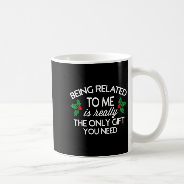 Funny Christmas Being Related To Me Family Joke  Coffee Mug (Right)