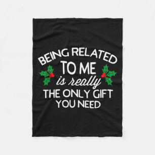 Funny Christmas Being Related To Me Family Joke  Fleece Blanket