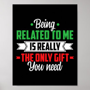 Funny Christmas Being Related To Me Family Joke Xm Poster