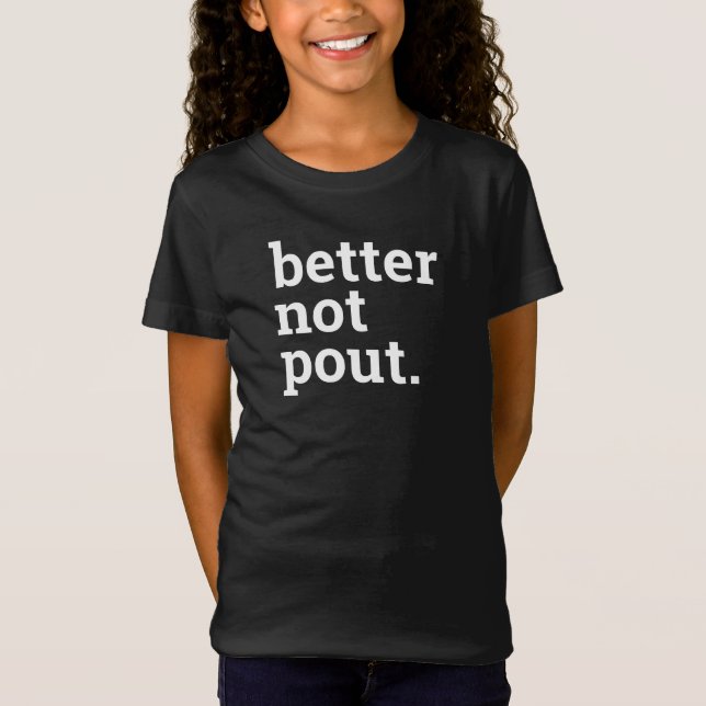 Funny Christmas Better Not Pout Black White T-Shirt (Front)