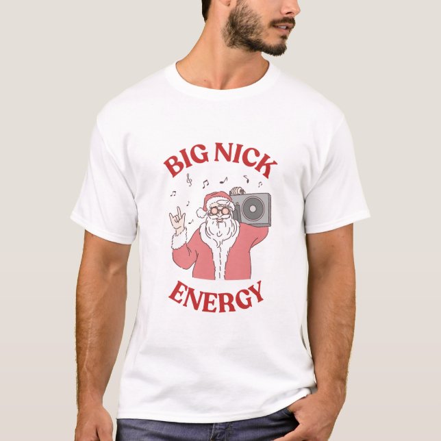 Funny Christmas Big Nick Energy T-Shirt (Front)