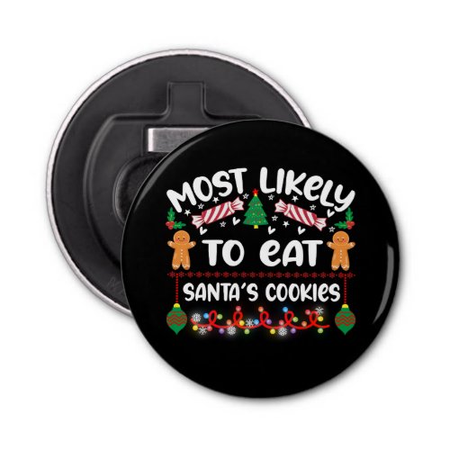 Funny Christmas Bottle Openers Santas Cookie Quote