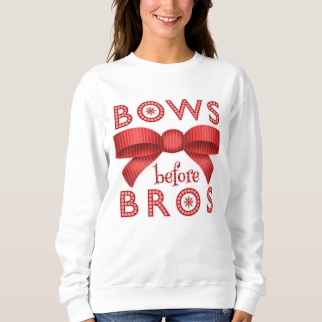 Funny Christmas Bows Before Bros Holiday Humor Sweatshirt (Front)