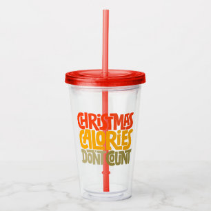 Funny Christmas Calories Don’t Count Design Acrylic Tumbler