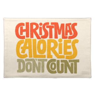 Funny Christmas Calories Don’t Count Design Cloth Placemat