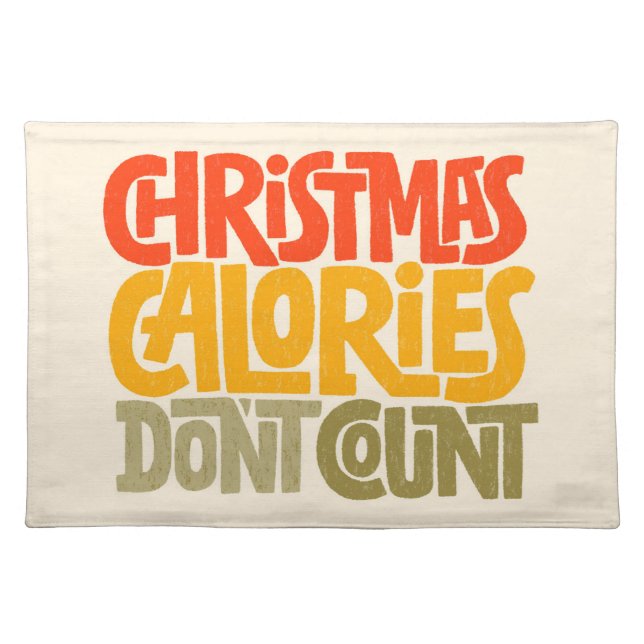 Funny Christmas Calories Don’t Count Design Cloth Placemat (Front)