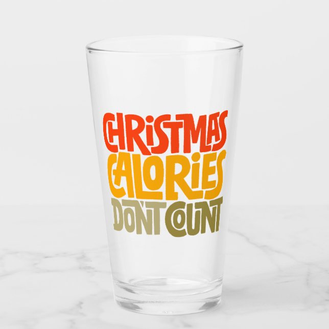 Funny Christmas Calories Don’t Count Design Glass (Front)