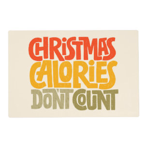 Funny Christmas Calories Don’t Count Design Placemat