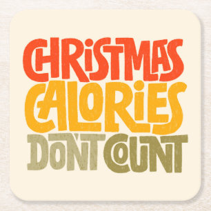 Funny Christmas Calories Don’t Count Design Square Paper Coaster