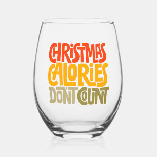 Funny Christmas Calories Don’t Count Design Stemless Wine Glass