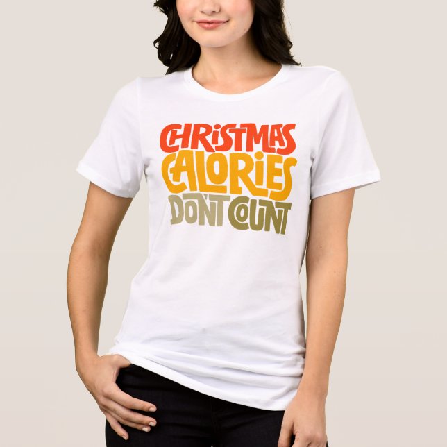 Funny Christmas Calories Don’t Count Design Tri-Blend Shirt (Front)