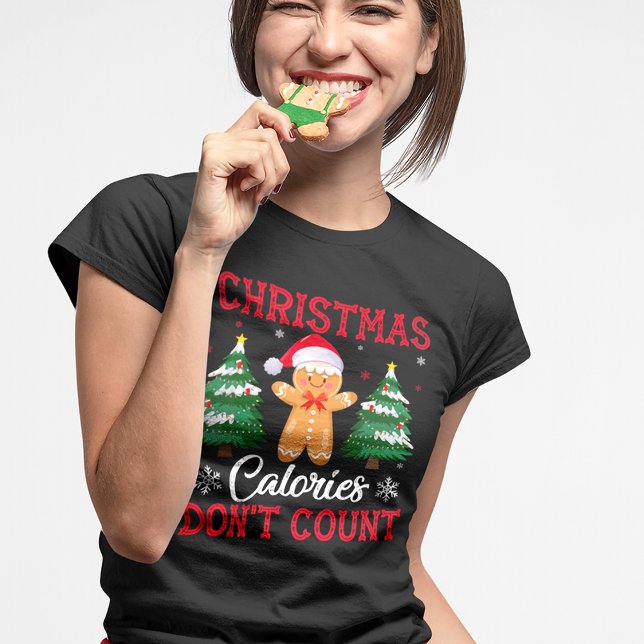Funny Christmas Calories Don't Count T-Shirt  (Creator Uploaded)