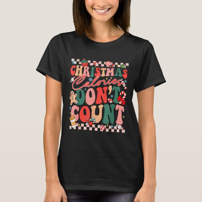 Funny Christmas Calories Don't Count Xmas Cookie  T-Shirt (Front)