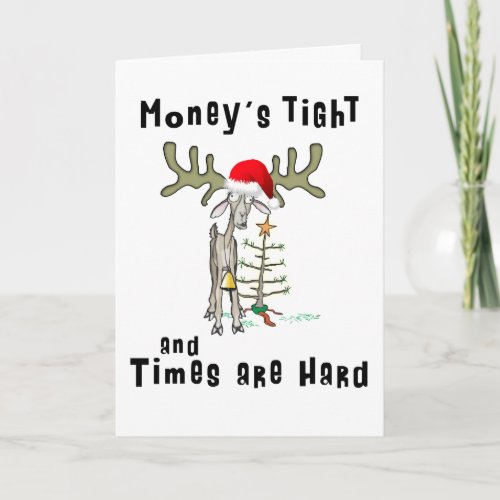 Funny Christmas Card  Moneys Tight