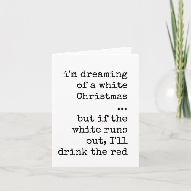 Funny Christmas Card, Wine Lover Quote Card (Front)