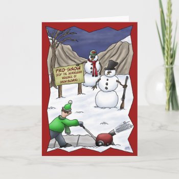 Funny Christmas Cards: Pro-snow Holiday Card by humorzonecards at Zazzle
