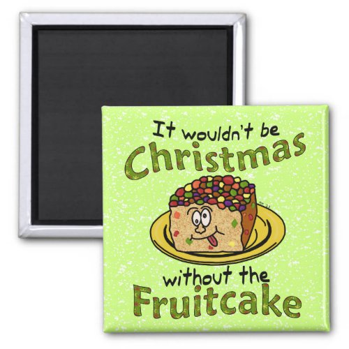 Funny Christmas Cartoon Fruitcake Magnet