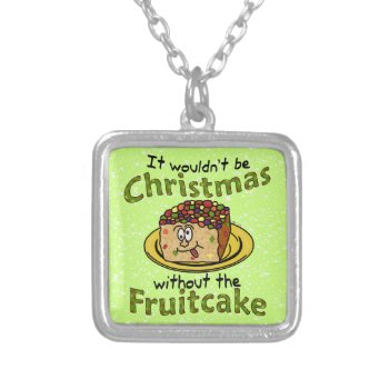 Funny Christmas Cartoon Fruitcake Silver Plated Necklace by HaHaHolidays at Zazzle