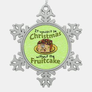 Funny Christmas Cartoon Fruitcake Snowflake Pewter Christmas Ornament